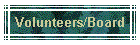 Volunteers/Board